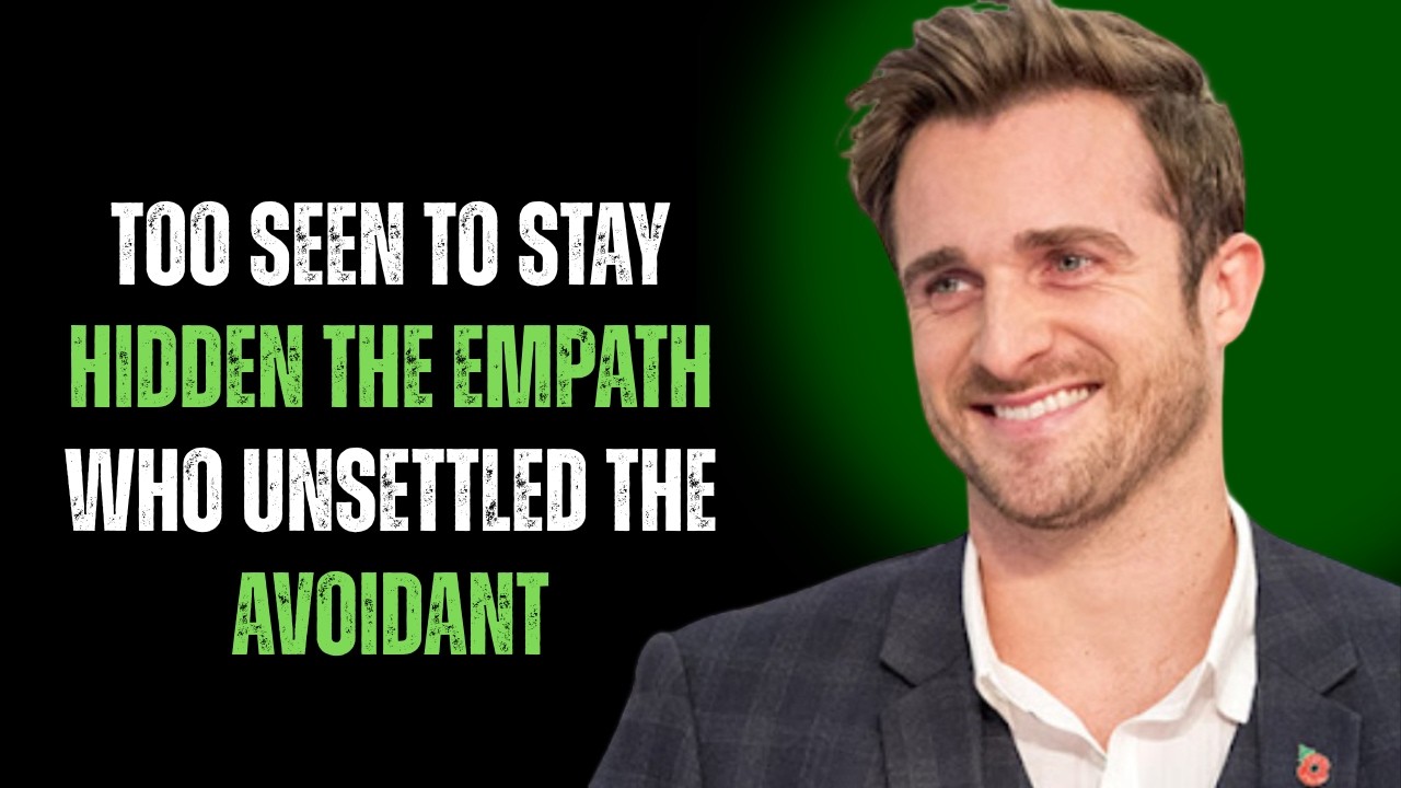 TOO SEEN TO STAY HIDDEN: THE EMPATH WHO UNSETTLED THE AVOIDANT