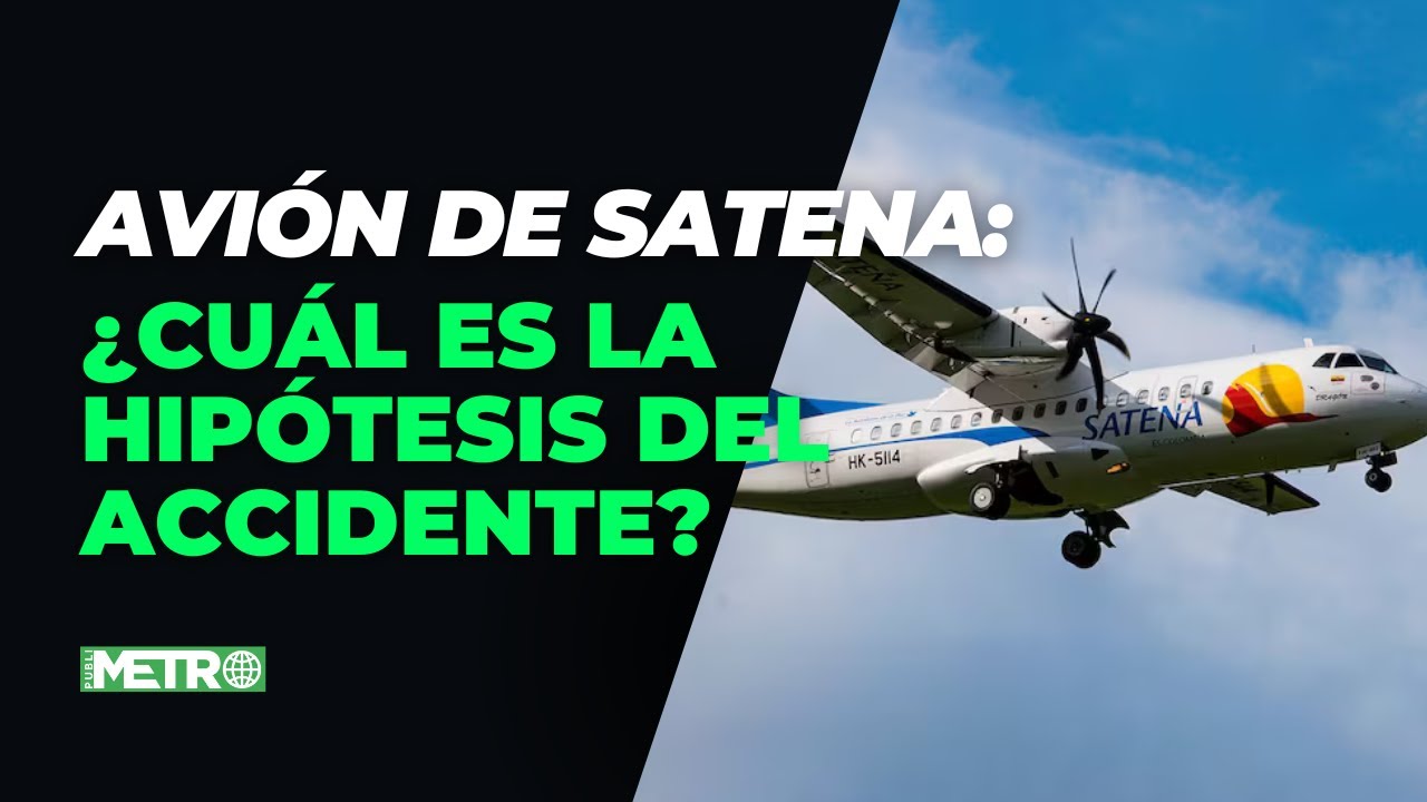 Se conoce la hipótesis principal del accidente del avión de Satena en el que iban 15 personas