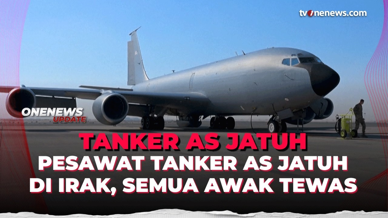 Resmi! Armada AS Sebut Pesawat Tanker KC-135 Jatuh Saat Operasi di Iraq | OneNews Update