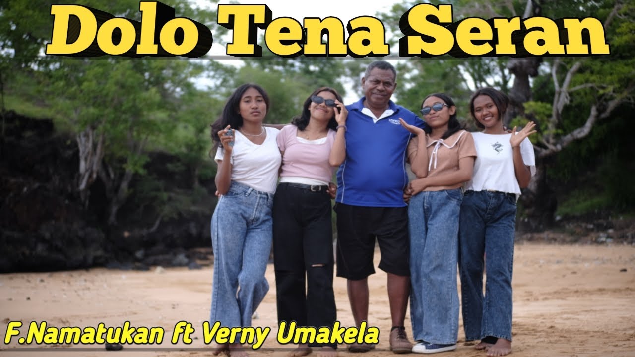 Dolo Tena Seran // F Namatukan Ft Verny Umakela