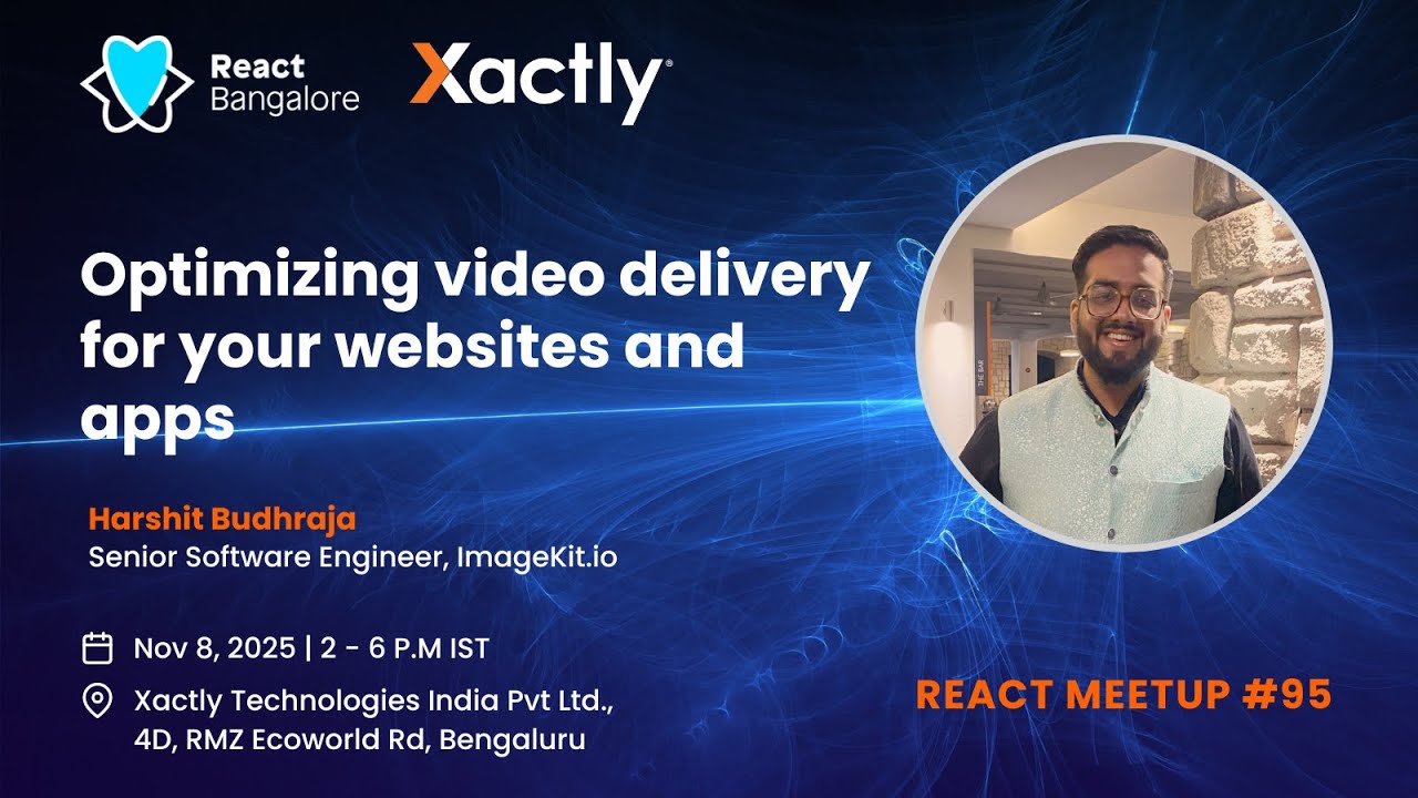 Optimizing video delivery for your websites and apps by Harshit Budhraja