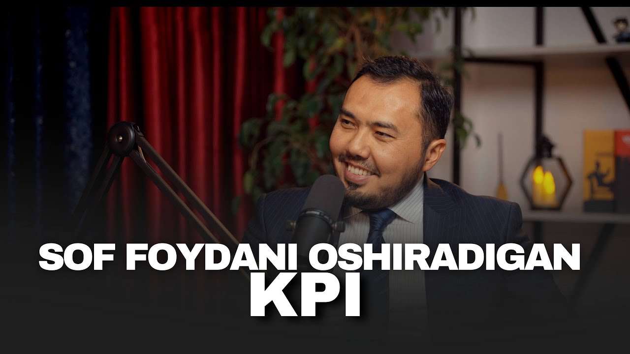 Real foyda keltiradigan KPI tizimi qanday boʻladi? | Kozimxon Turaev
