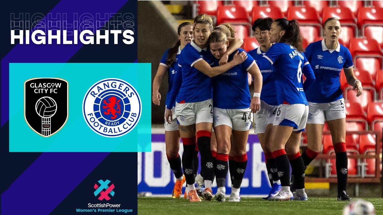 Glasgow City v Rangers | HIGHLIGHTS | ScottishPower Women's Premier League