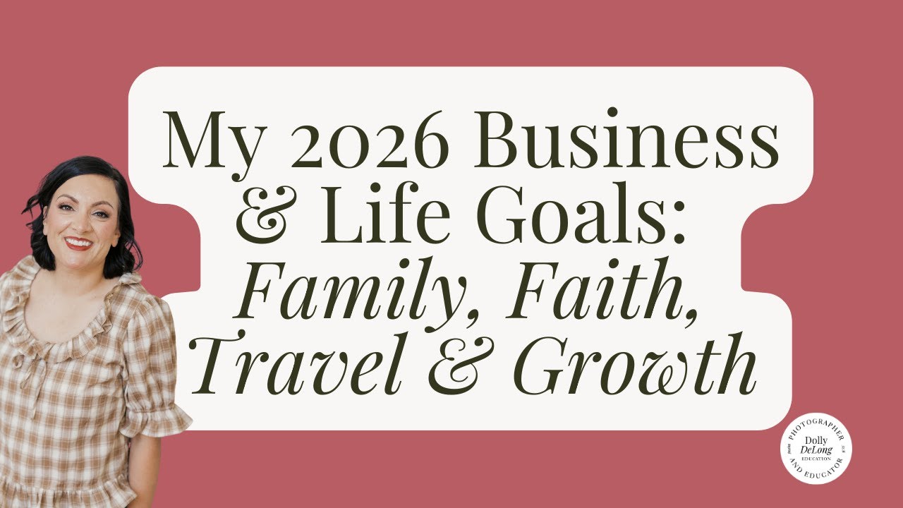 My 2026 Business & Life Goals: Family, Faith, Travel & Growth