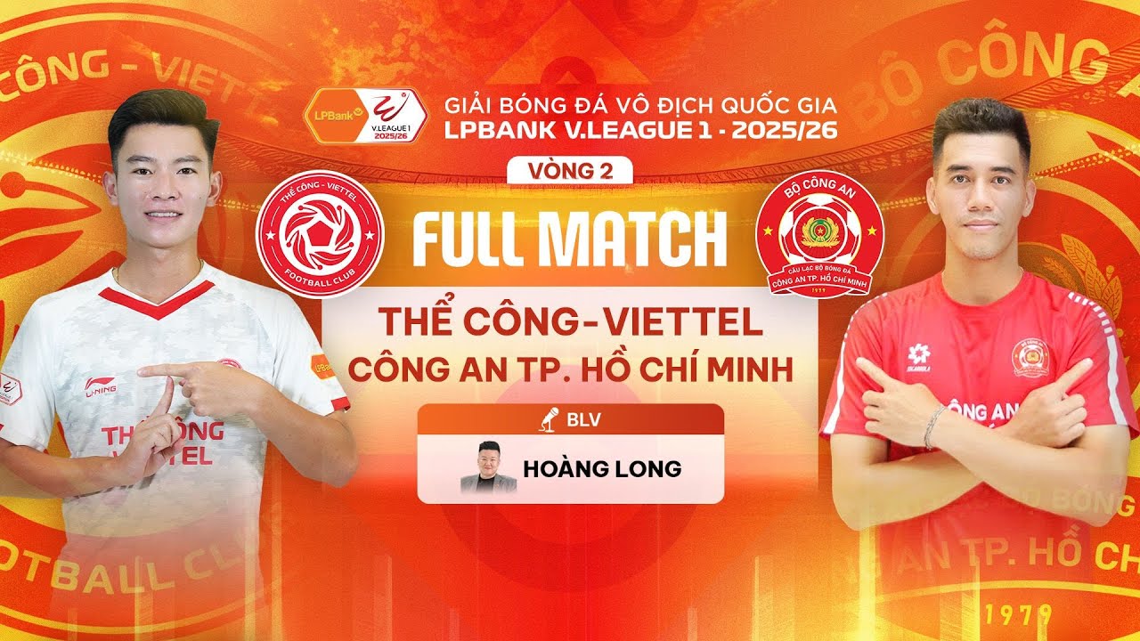 🔴THỂ CÔNG-VIETTEL - CÔNG AN TP. HỒ CHÍ MINH | LPBANK V.LEAGUE 1 - 2025/26