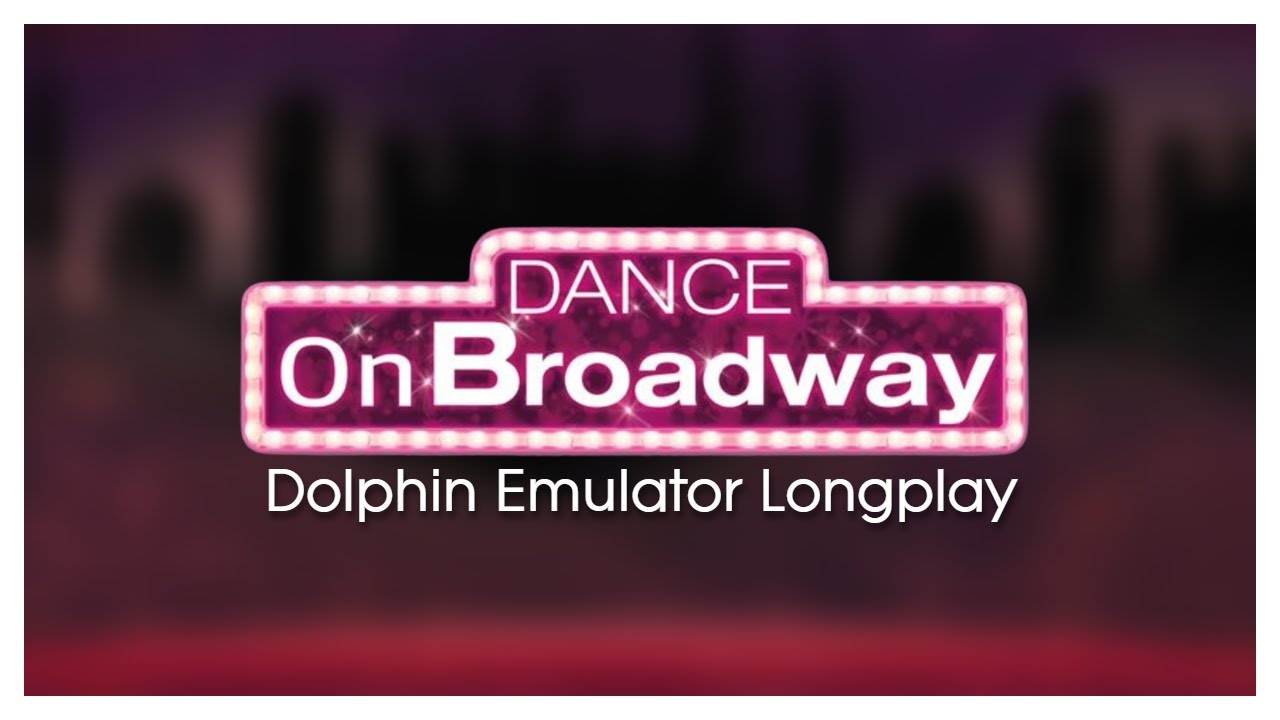 Dance on Broadway Wii - Dolphin Emulator Longplay