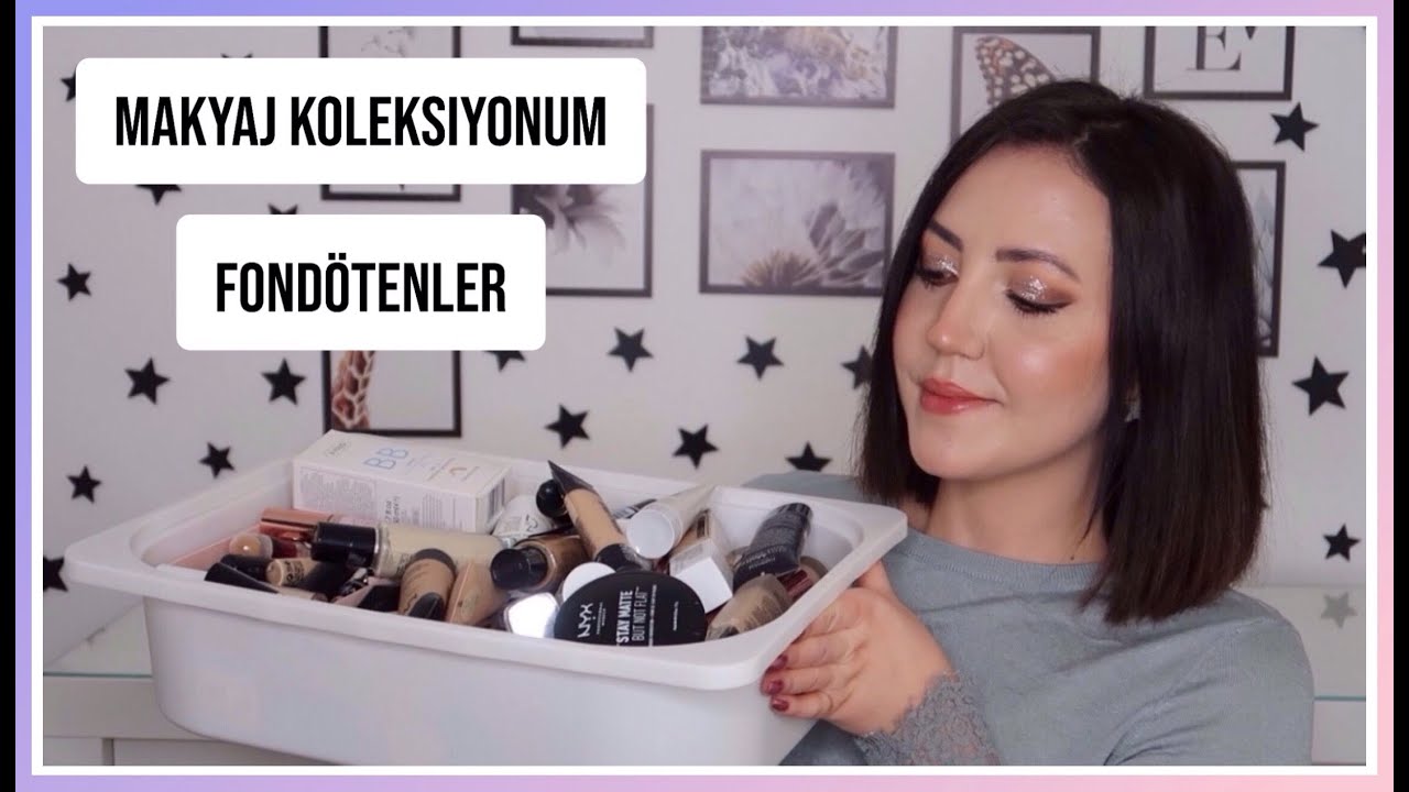 DEV MAKYAJ KOLEKSİYONUM | FONDOTENLER | 47 FARKLI FONDOTEN