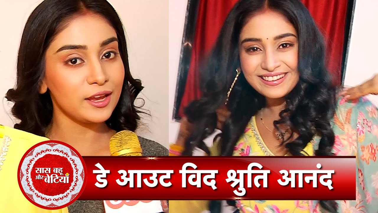 Exclusive Makeover of Mehndi Wala Ghar's Mouli aka Shruti Anand with Saas Bahu Aur Betiyaan