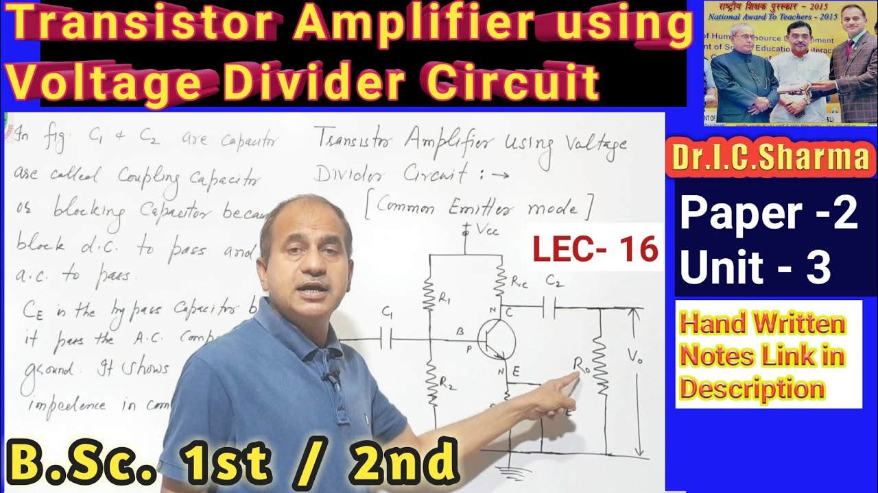 Transistor Amplifier and voltage divider Circuit for B.Sc. 2nd || Voltage Divider Circuit Amplifier