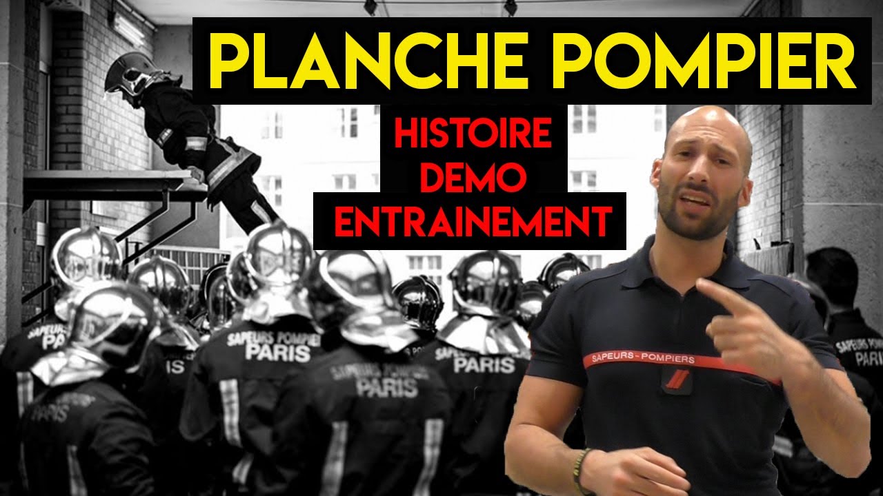 PLANCHE POMPIER ( histoire, démo et entrainement )