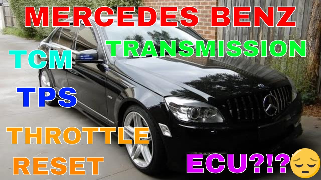 mercedes benz TCM TCP throttle/transmission reset procedure EXPLAINED