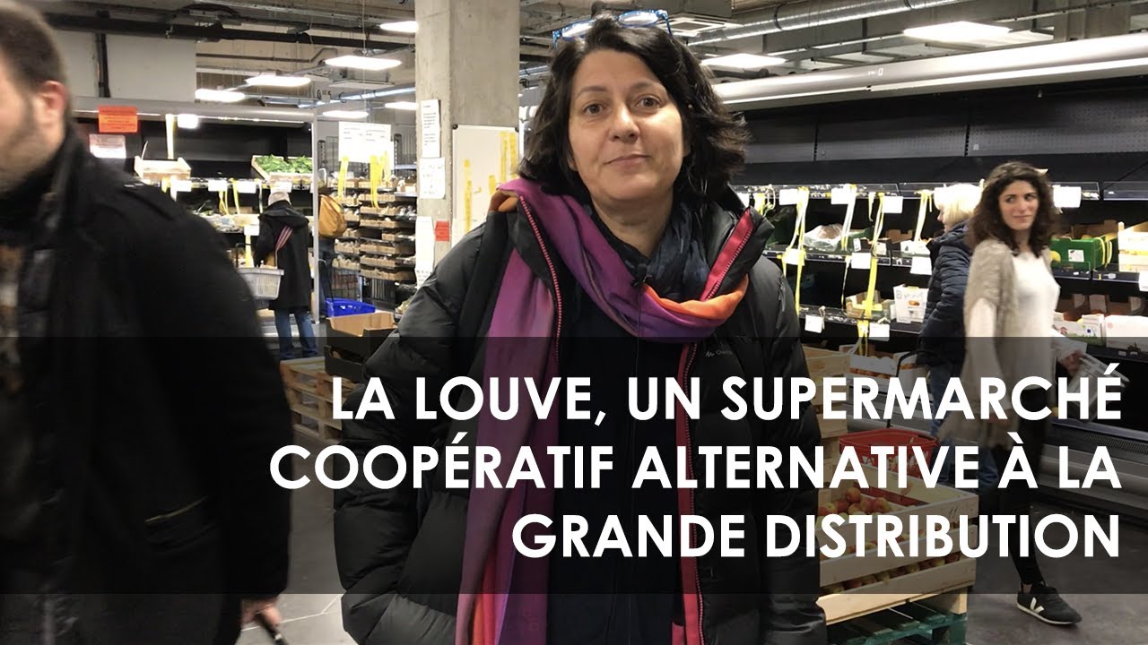La louve, un supermarché coopératif alternative à la grande distribution | La vidéo des solutions