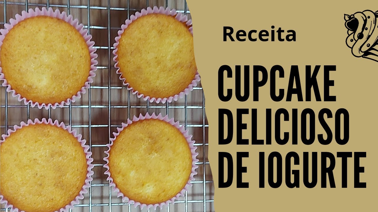 Receita cupcake deliciosa e fácil, cupcake de iogurte