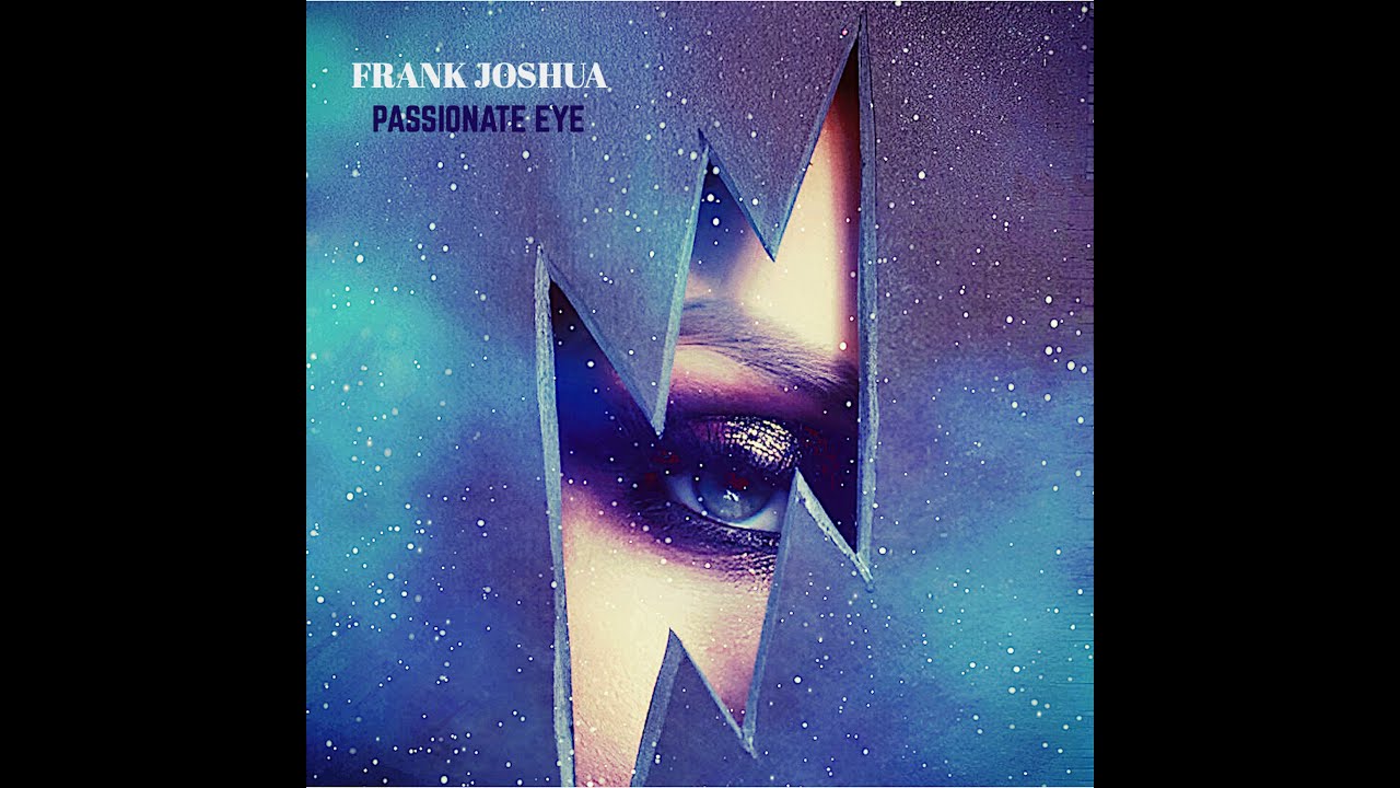 Passionate Eye // Frank Joshua // Music Video