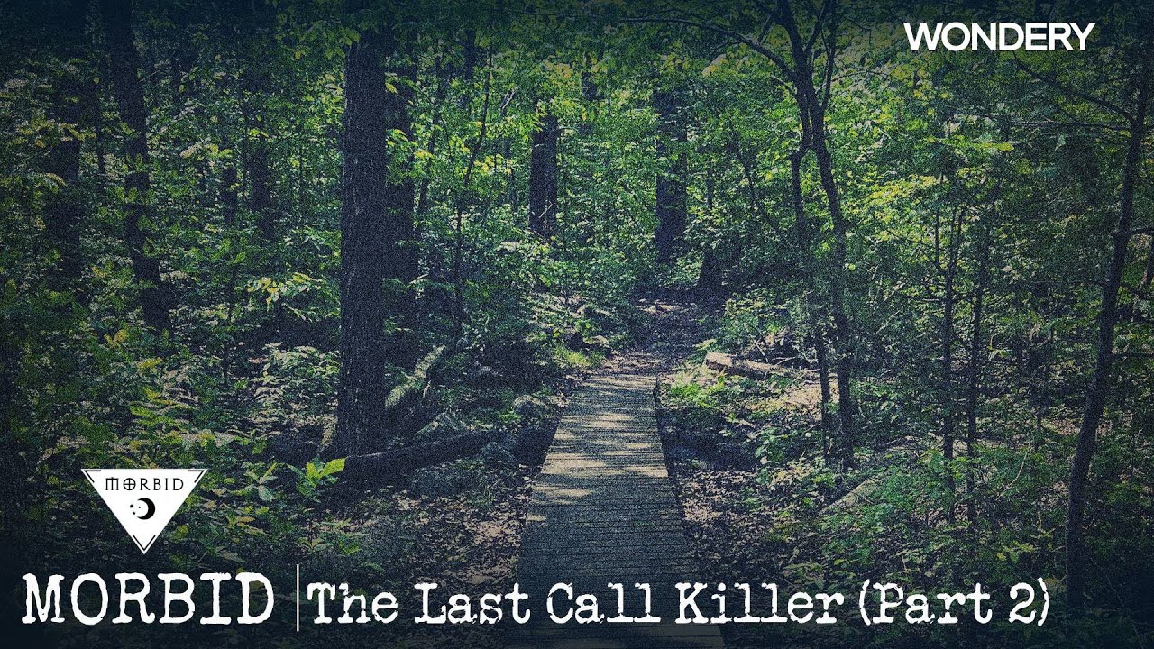 The Last Call Killer (Part 2) | Morbid | Podcast