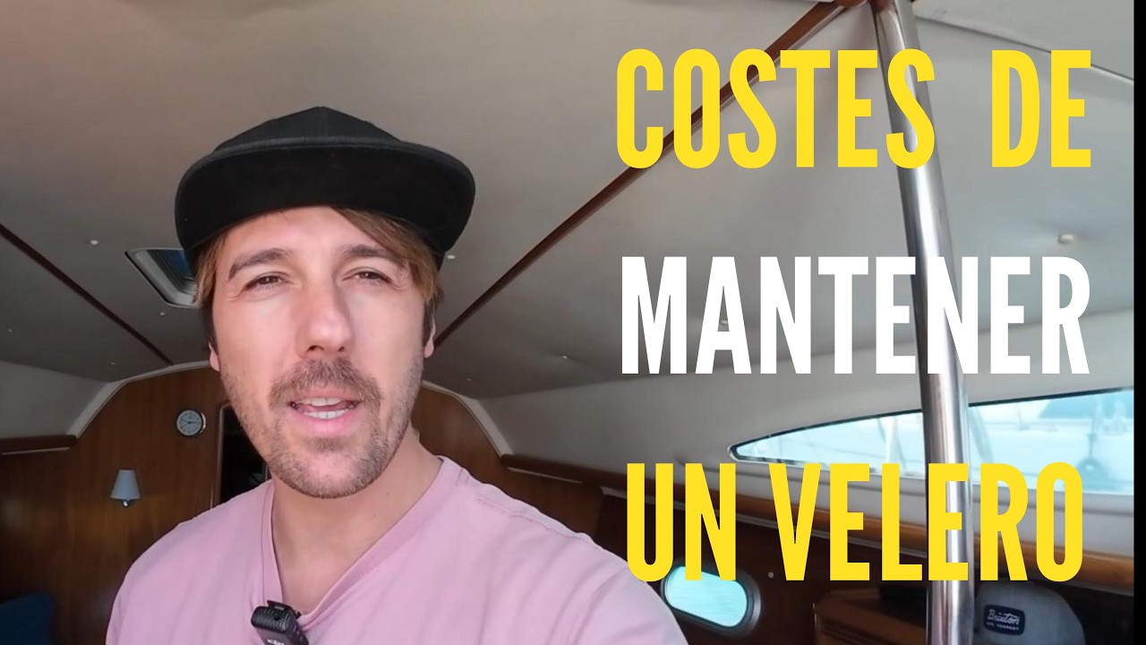 &iquest;CUANTO CUESTA MANTENER UN VELERO? -