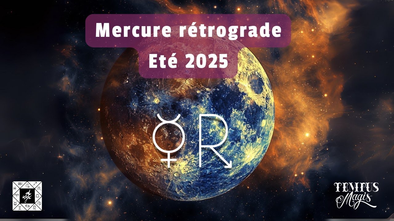 Mercure rétrograde en juillet 2025 : Comment traverser cette période sans faux pas ?