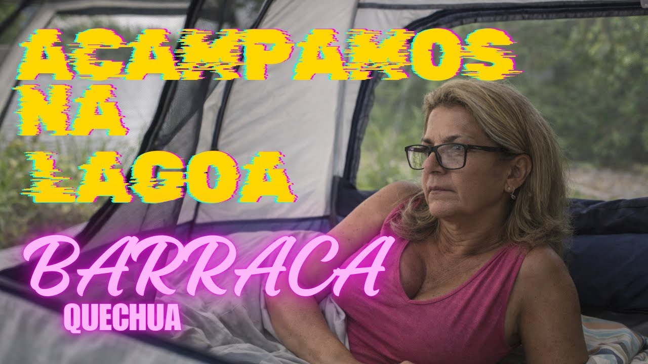 BARRACA QUECHUA + UNBOXING - IMERSÃO TOTAL NA LAGOA DOS ANJOS com @CasalAmigoPescador