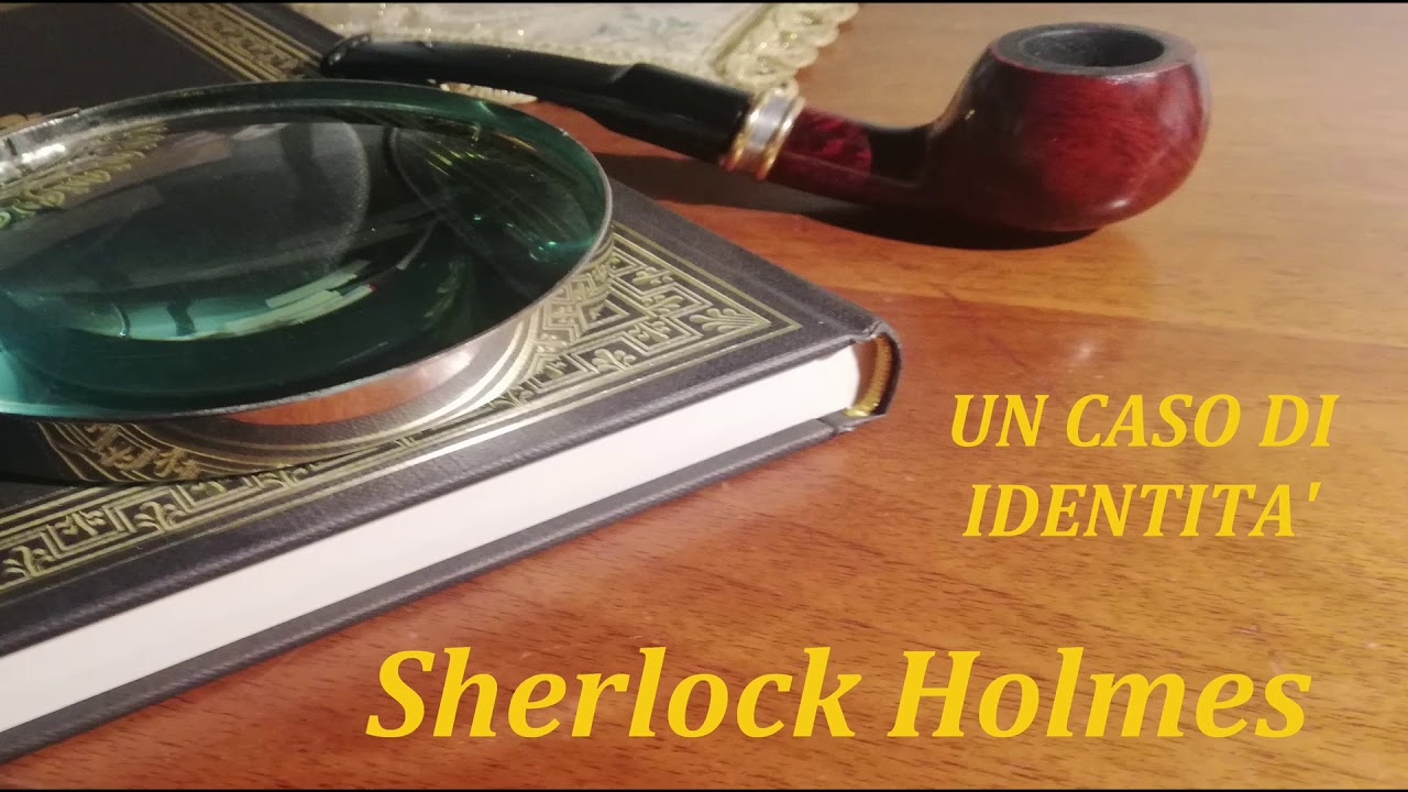 Arthur Conan Doyle - Un caso di identità