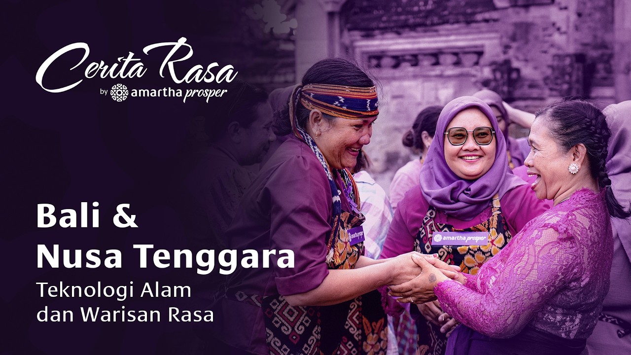 Eps 4: Bali & Nusa Tenggara: Teknologi Alam dan Warisan Rasa