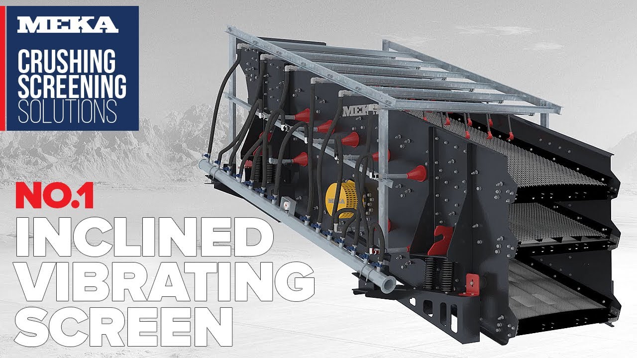 MEKA Inclined Vibrating Screen Technical Specifications // Maximize screening efficiency