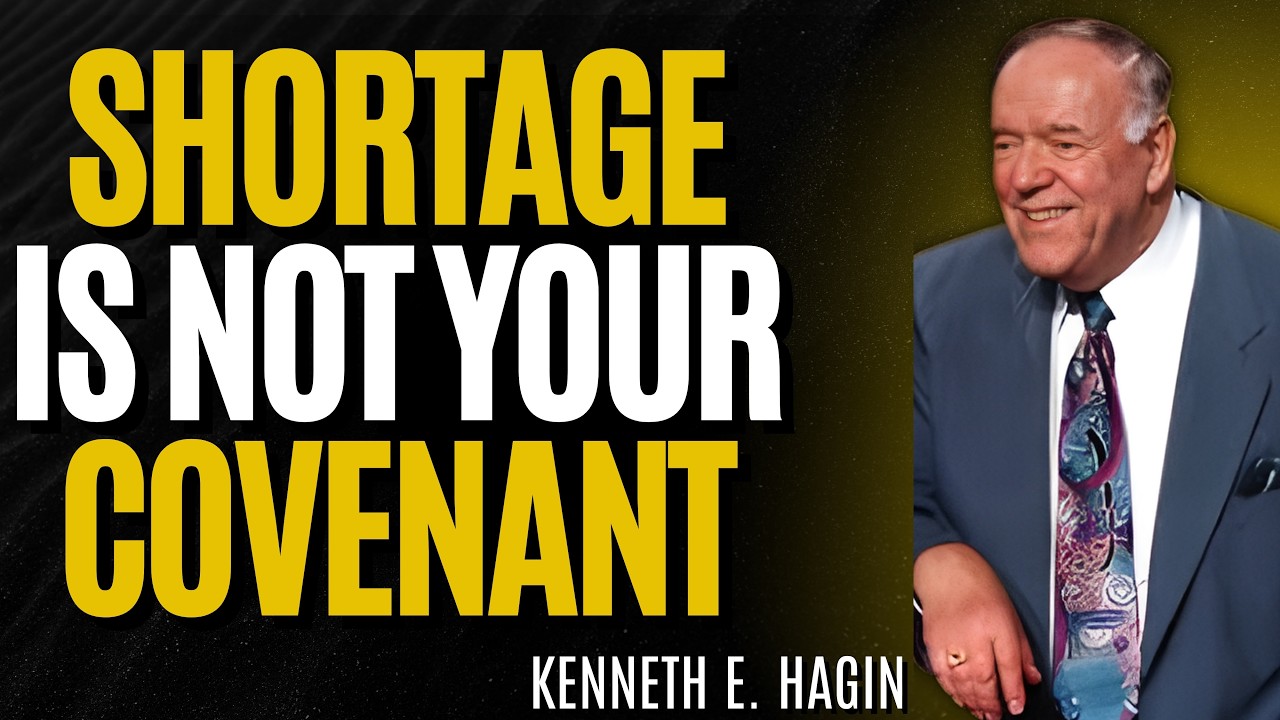 SHORTAGE Is NOT Your Covenant — How to Reign in Abundance Through Christ | Kenneth E Hagin