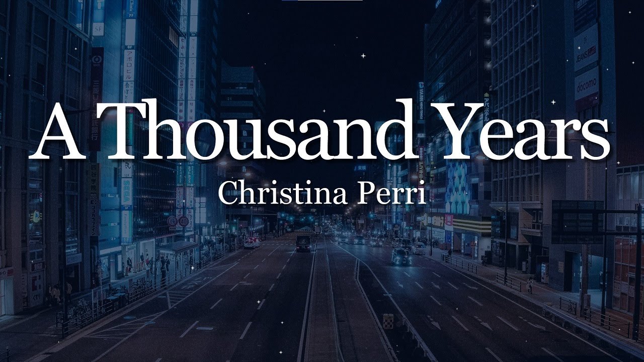 Christina Perri - A Thousand Years (Lyrics)