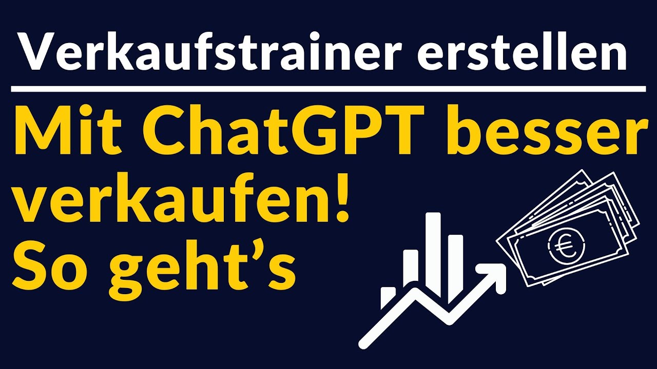 ChatGPT als dein persönlicher Verkaufstrainer - So geht's!