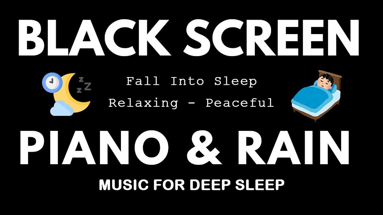 FALL INTO SLEEP INSTANTLY 😴 Soft Piano Music and Relaxing Rain Sound for Deep Sleep 😴 BLACK SCREEN