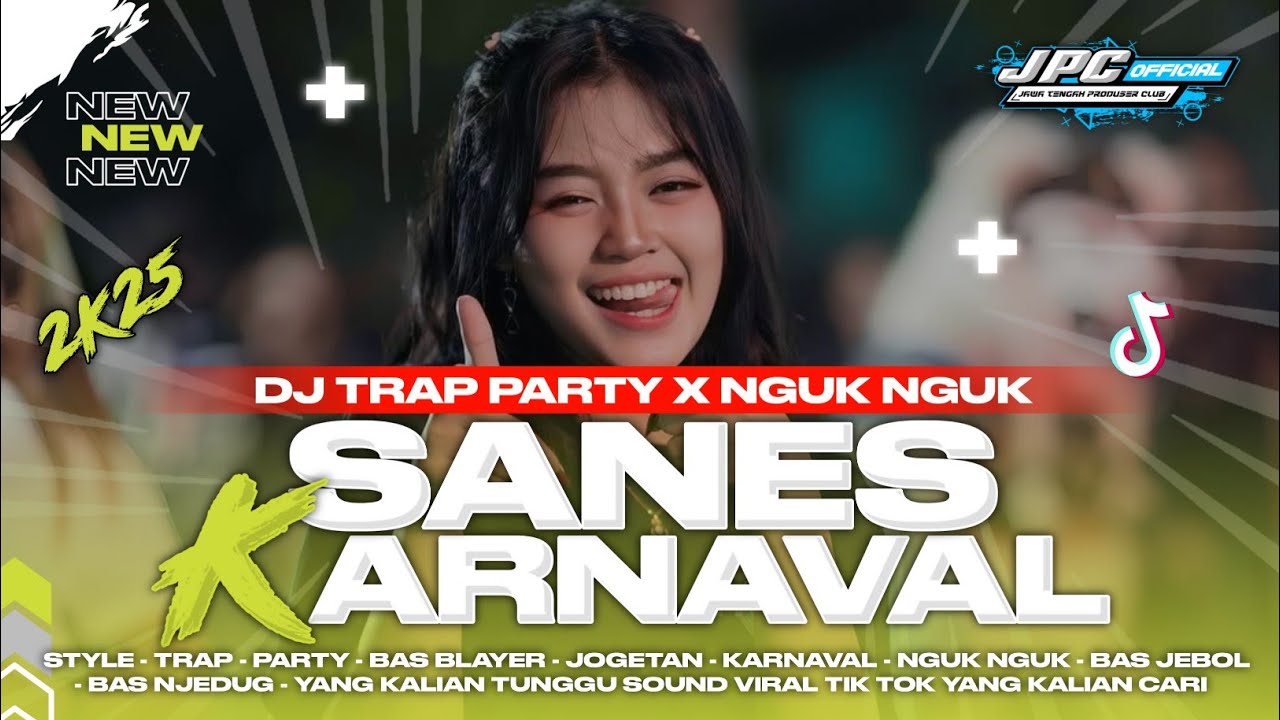 DJ SANES KARNAVAL 2K25 | DJ TRAP PARTY X NGUK NGUK STYLE SOUND VIRAL TIK TOK YANG KALIAN CARI!!