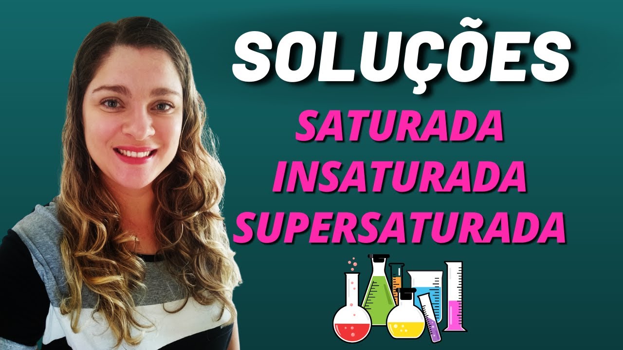 Solução saturada, insaturada e supersaturada  | Soluções química