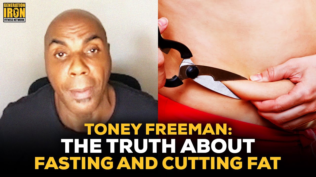 Toney Freeman: What People Don't Tell You About Fasting And Cutting Fat