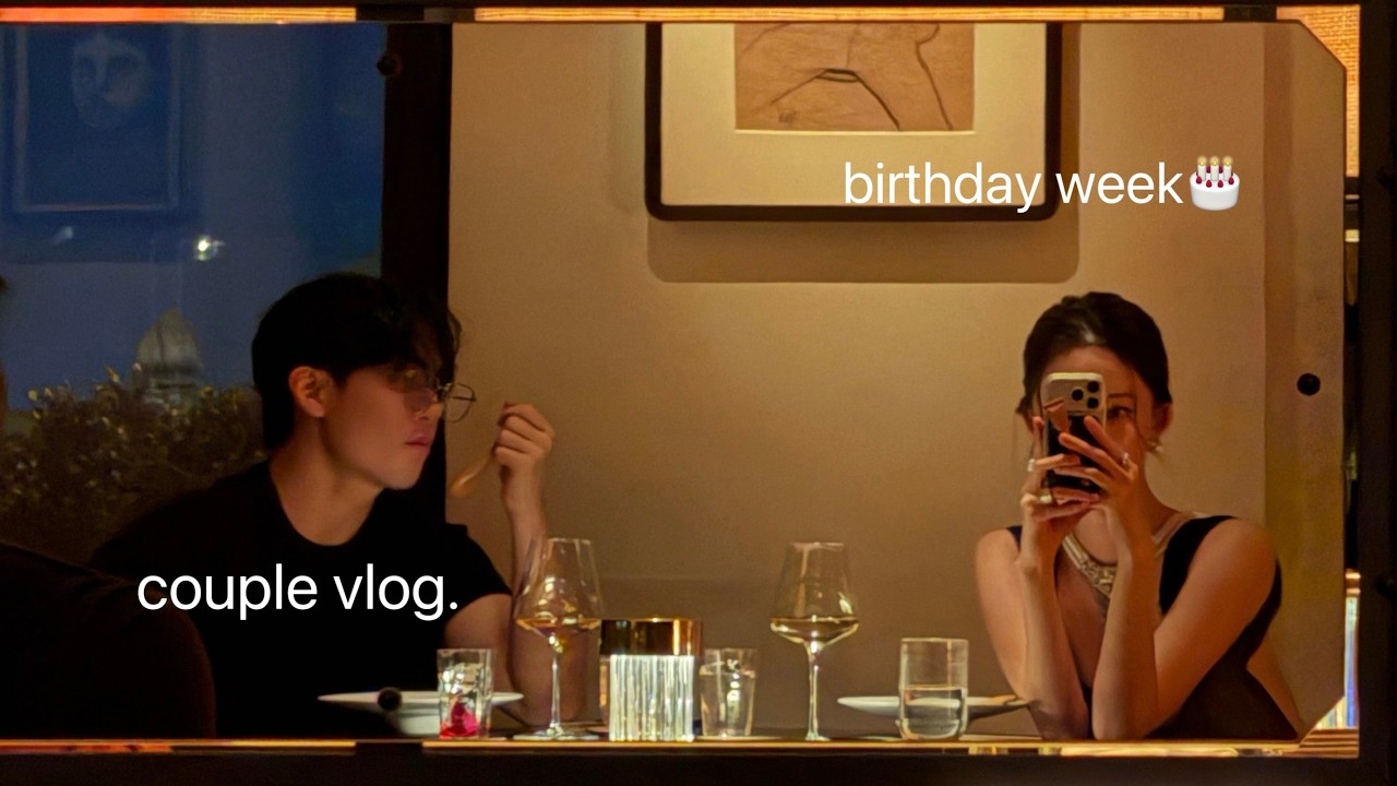 couple volg | my birthday week (pt.1) 🎂