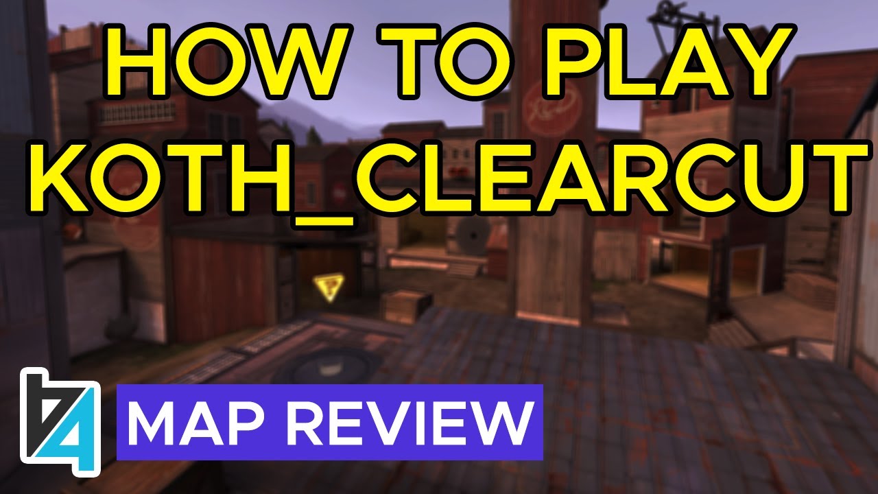 [TF2] How to play koth_clearcut (Map Review)