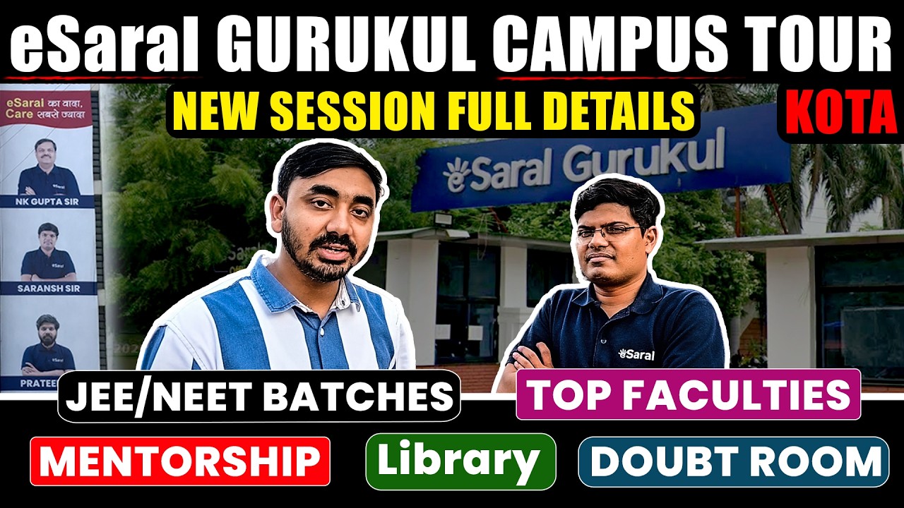 eSaral Gurukul Campus Tour Full Details for 2026-27 | JEE & NEET | Classroom | Batches | Admission✌️