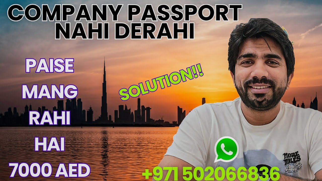 HOW DO I GET MY PASSPORT FROM COMPANY | ASKING VISA COST 7000 DIRHAMS IN DUBAI #dubai #job #problem