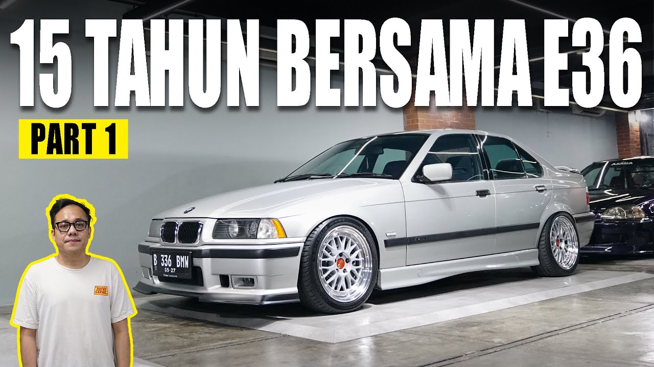 15 TAHUN BERSAMA BMW E36 | WARISAN PART 1