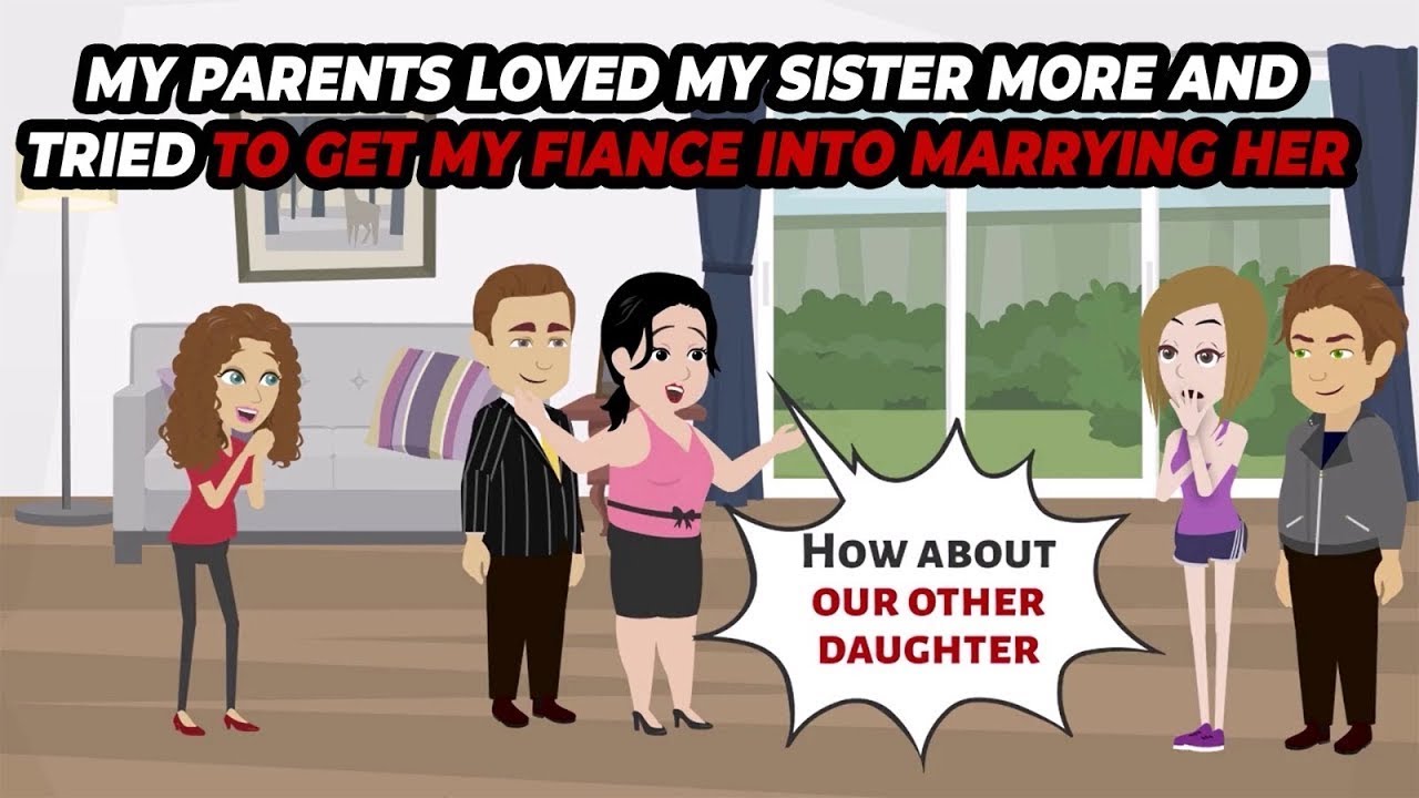 My parents loved my sister more and tried to get my fiance into marrying her
