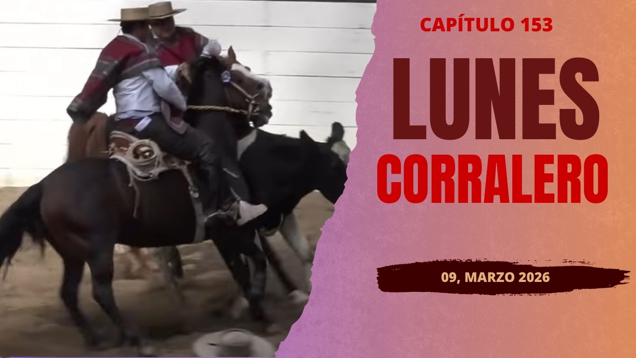 Lunes Corralero Cap. #152 Clasificatorio Zona Centro 2026
