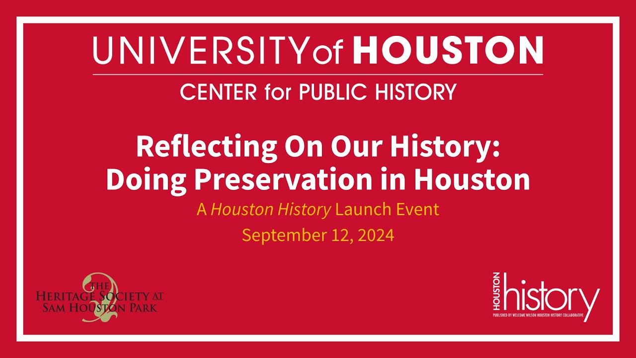 Reflecting On Our History: Doing Preservation in Houston