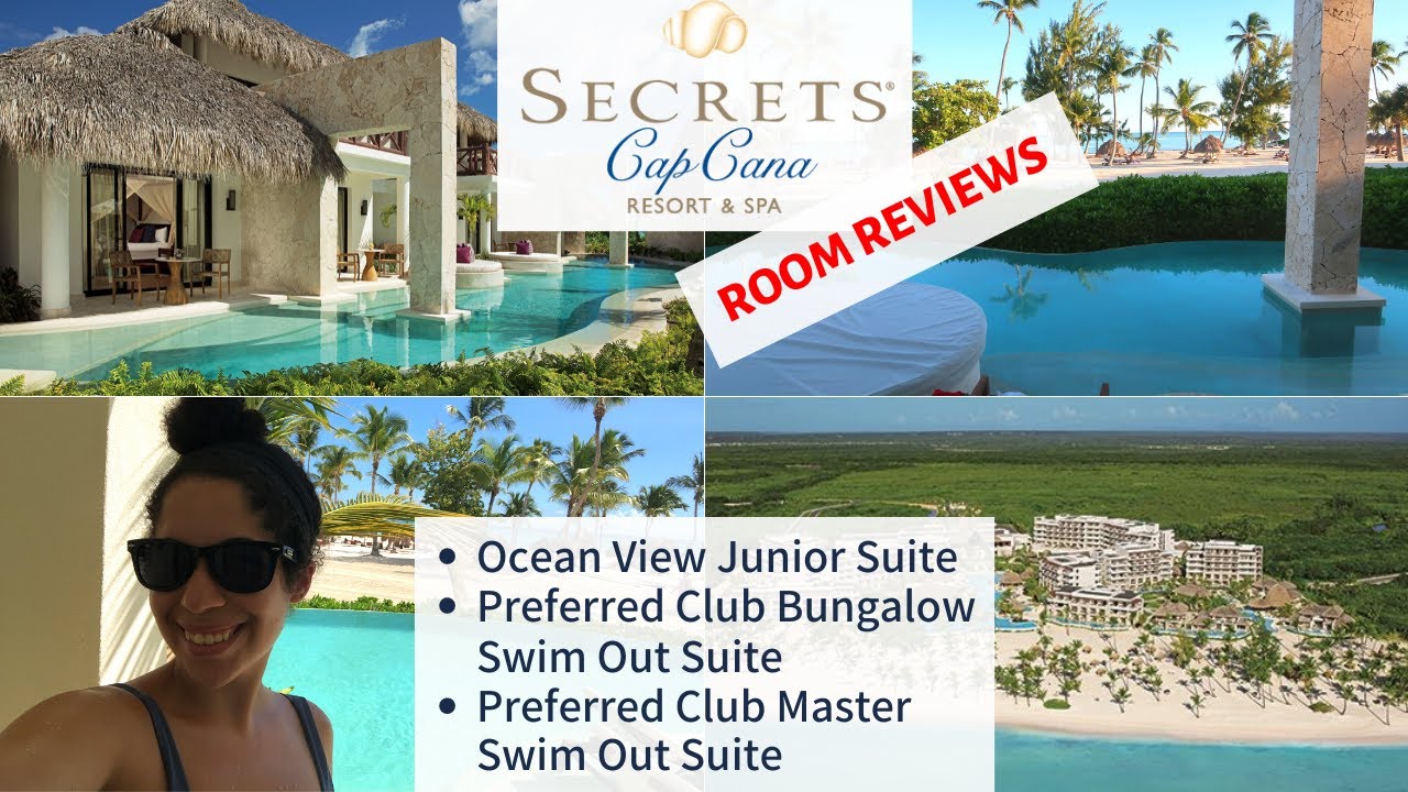 Secrets Cap Cana Room Review | Junior Suite, Preferred Club Swim Out, Master Swim Out Suite | Part 1