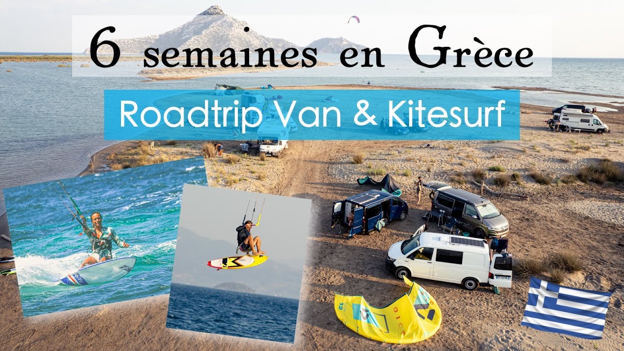 Roadtrip Vanlife & Kitesurf - 6 semaines en Grèce à 3 vans aménagés 4K - Juillet-Août 2021