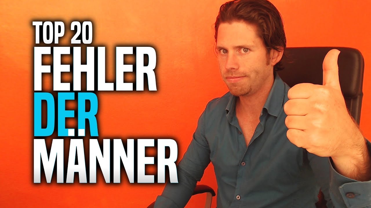 Top 20 Fehler der Männer! Flirten lernen als Mann