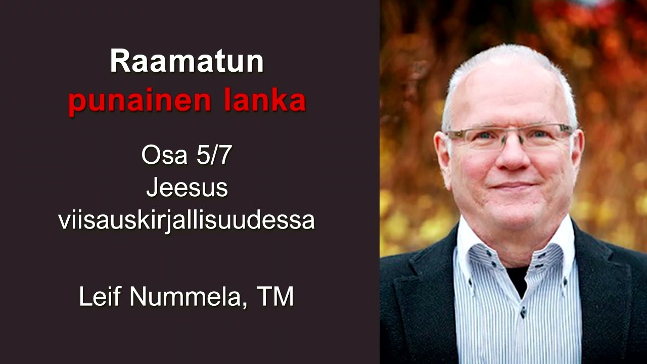 Osa 5/7 Jeesus viisauskirjallisuudessa - Leif Nummela, TM