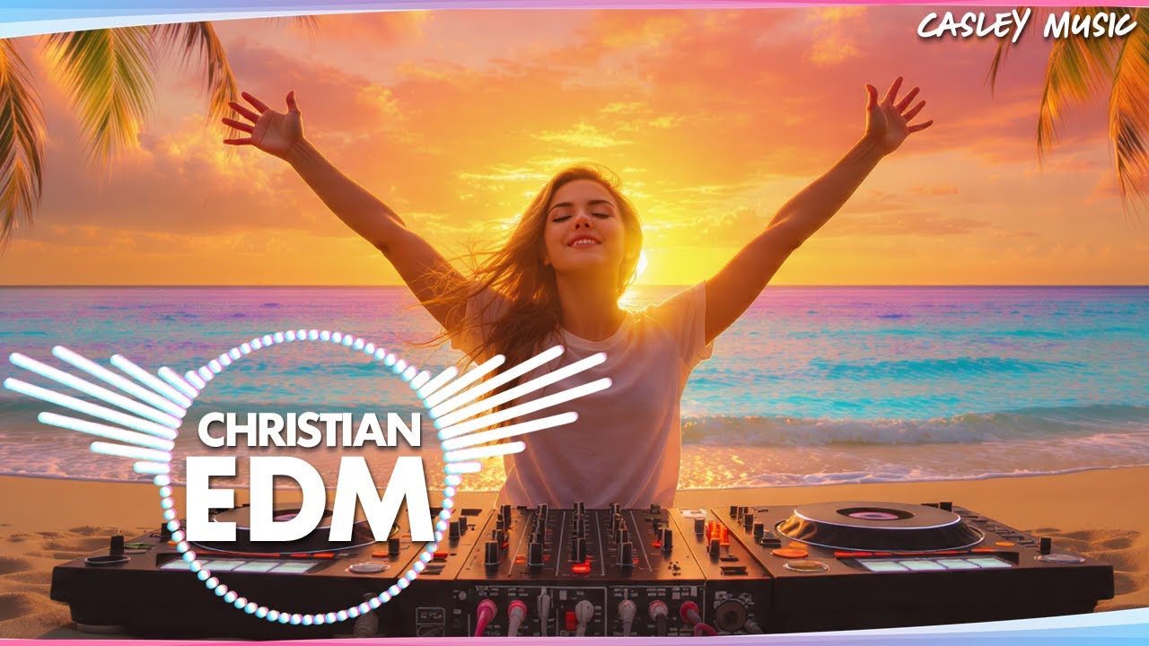 🎶 Christian EDM Worship #60 | Spiritual Energy & Uplifting Tunes