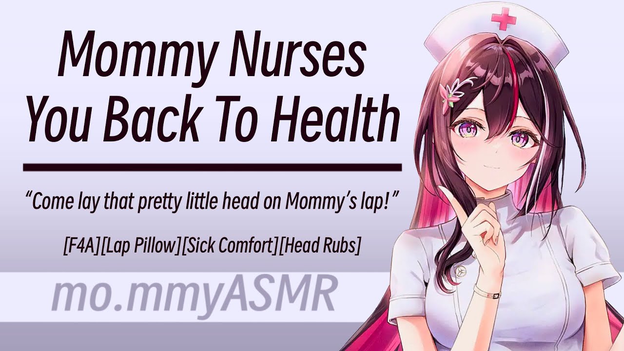 Mommy Nurses You Back To Health [F4A][Lap Pillow][Sick Comfort][Head Rubs]