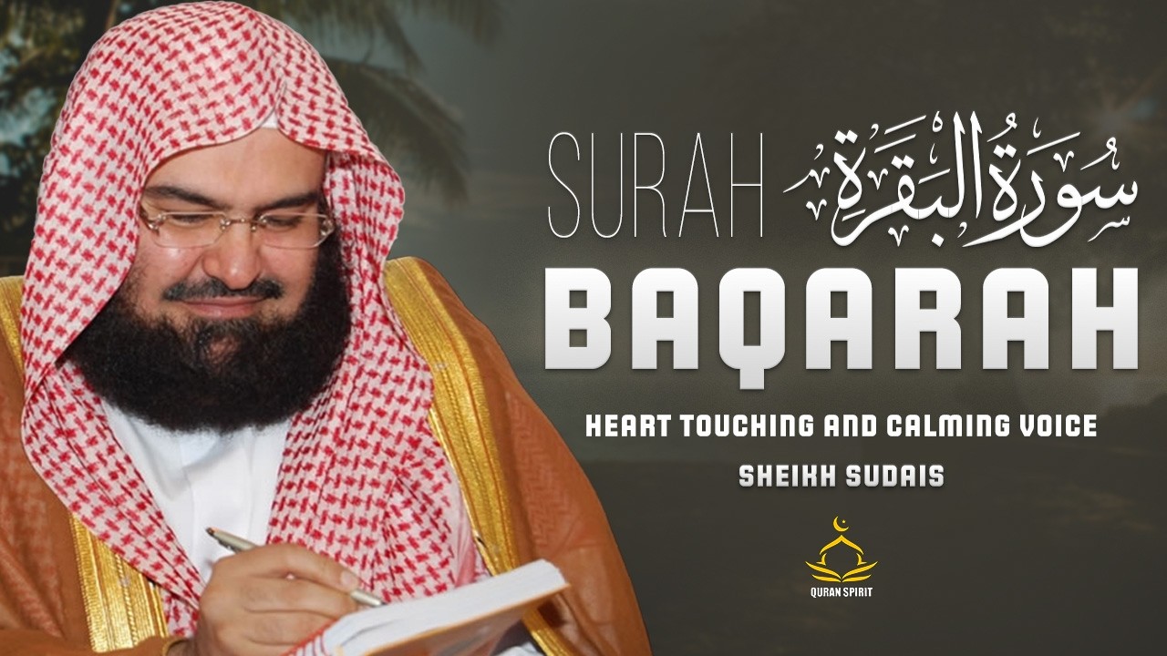Surah Al-Baqarah (البقرة)  Full | Sheikh Sudais Beautiful Recitation | Quran Spirit