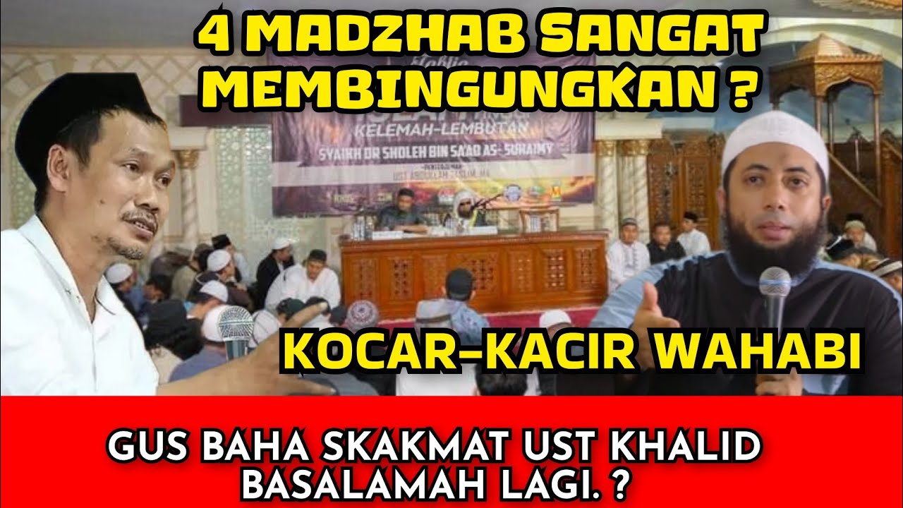 GUS BAHA SKAKMAT UST KHALID BASALAMAH ‼️ 4 MADZHAB MEMBINGUNGKAN