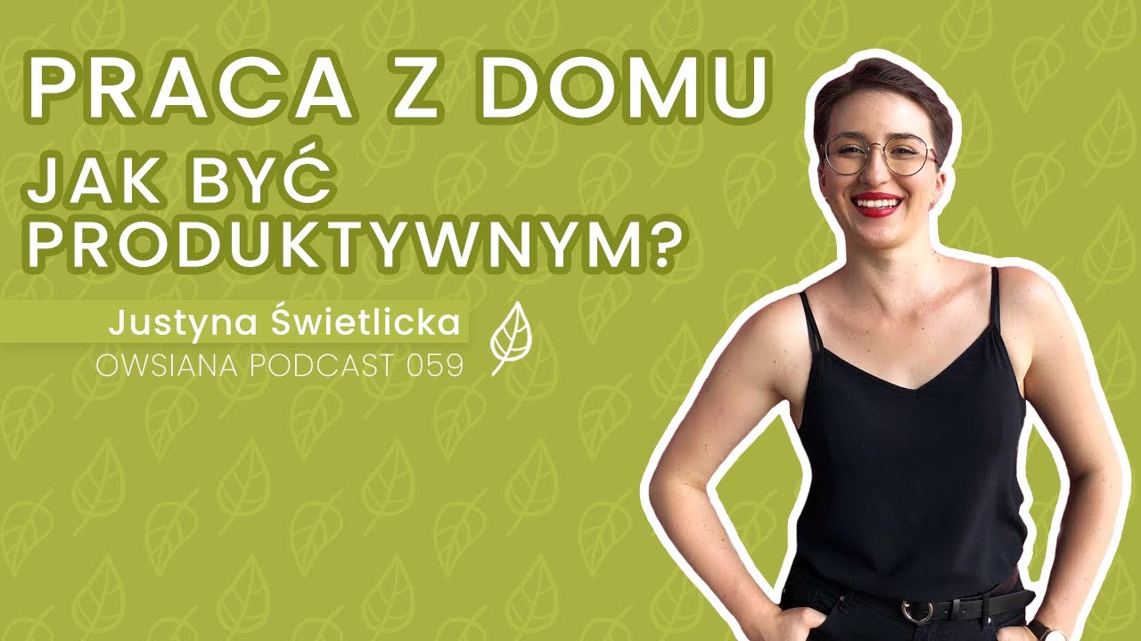 Praca z domu - jak być produktywnym i się nie rozpraszać?