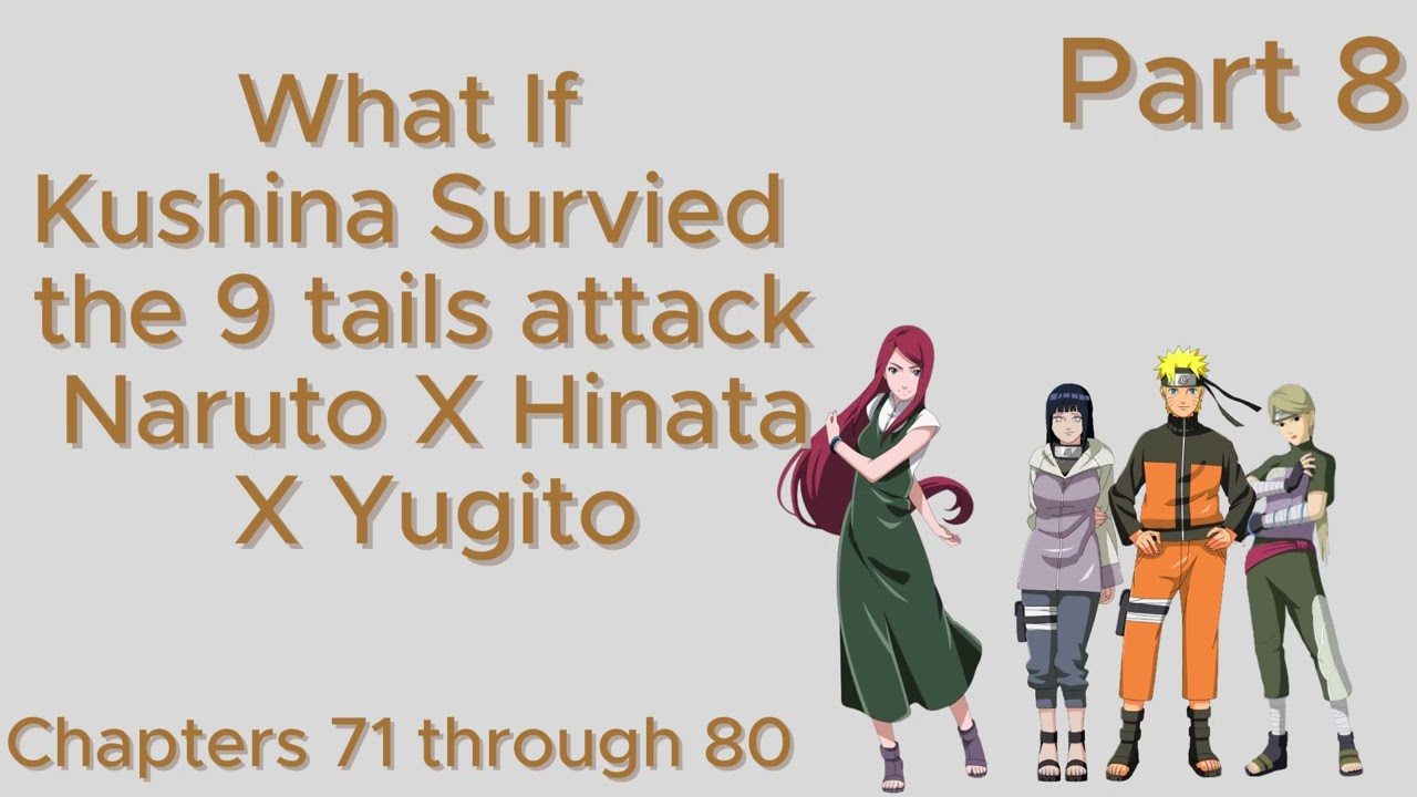 A Mother's Love: What If Kushina Survived the 9 Tails Attack: Naruto X Hinata X Yugito: Part 8